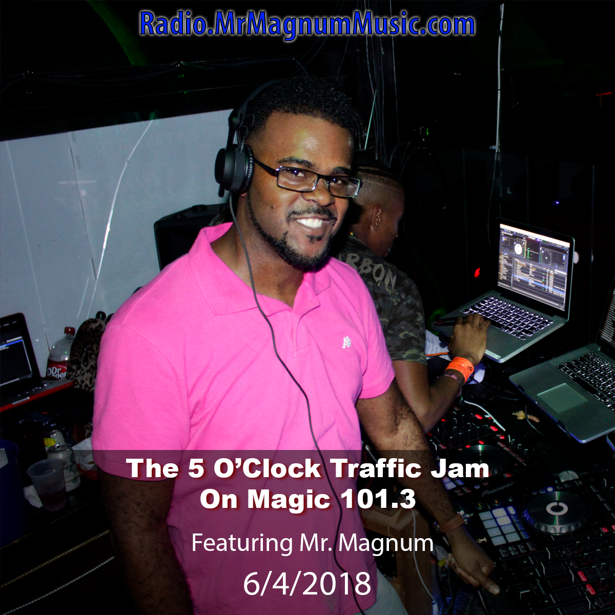 The 5 O'Clock Traffic Jam 20180604 featuring Gainesville's #1 DJ, Mr. Magnum on Magic 101.3