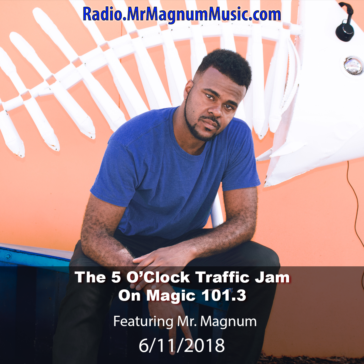 The 5 O'Clock Traffic Jam 20180611 featuring Gainesville's #1 DJ, Mr. Magnum on Magic 101.3