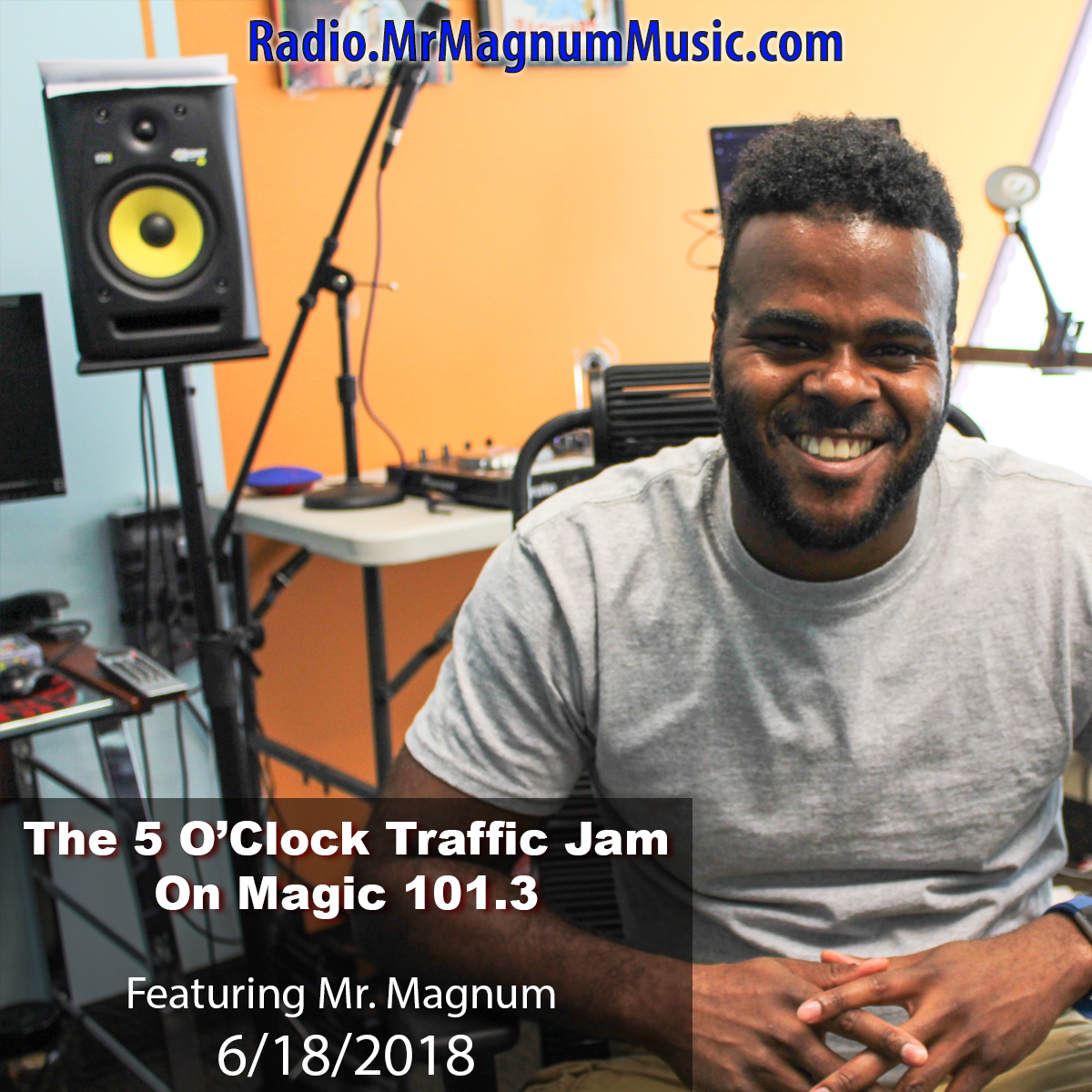 The 5 O'Clock Traffic Jam 20180618 featuring Gainesville's #1 DJ, Mr. Magnum on Magic 101.3