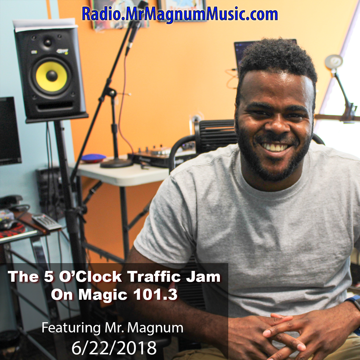 The 5 O'Clock Traffic Jam 20180622 featuring Gainesville's #1 DJ, Mr. Magnum on Magic 101.3