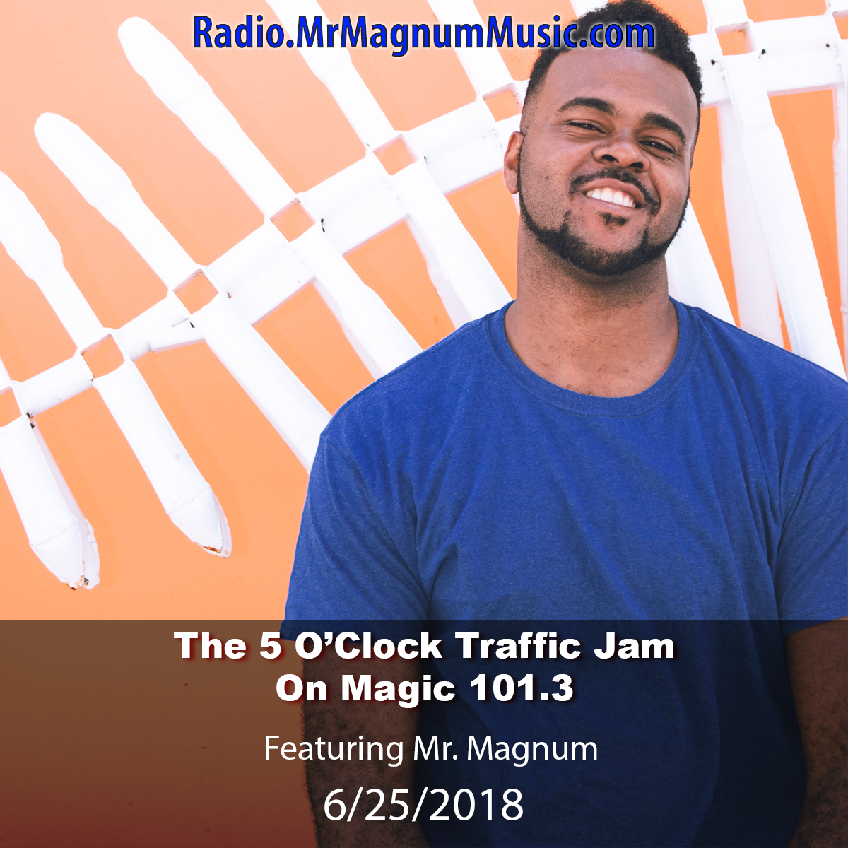 The 5 O'Clock Traffic Jam 20180625 featuring Gainesville's #1 DJ, Mr. Magnum on Magic 101.3