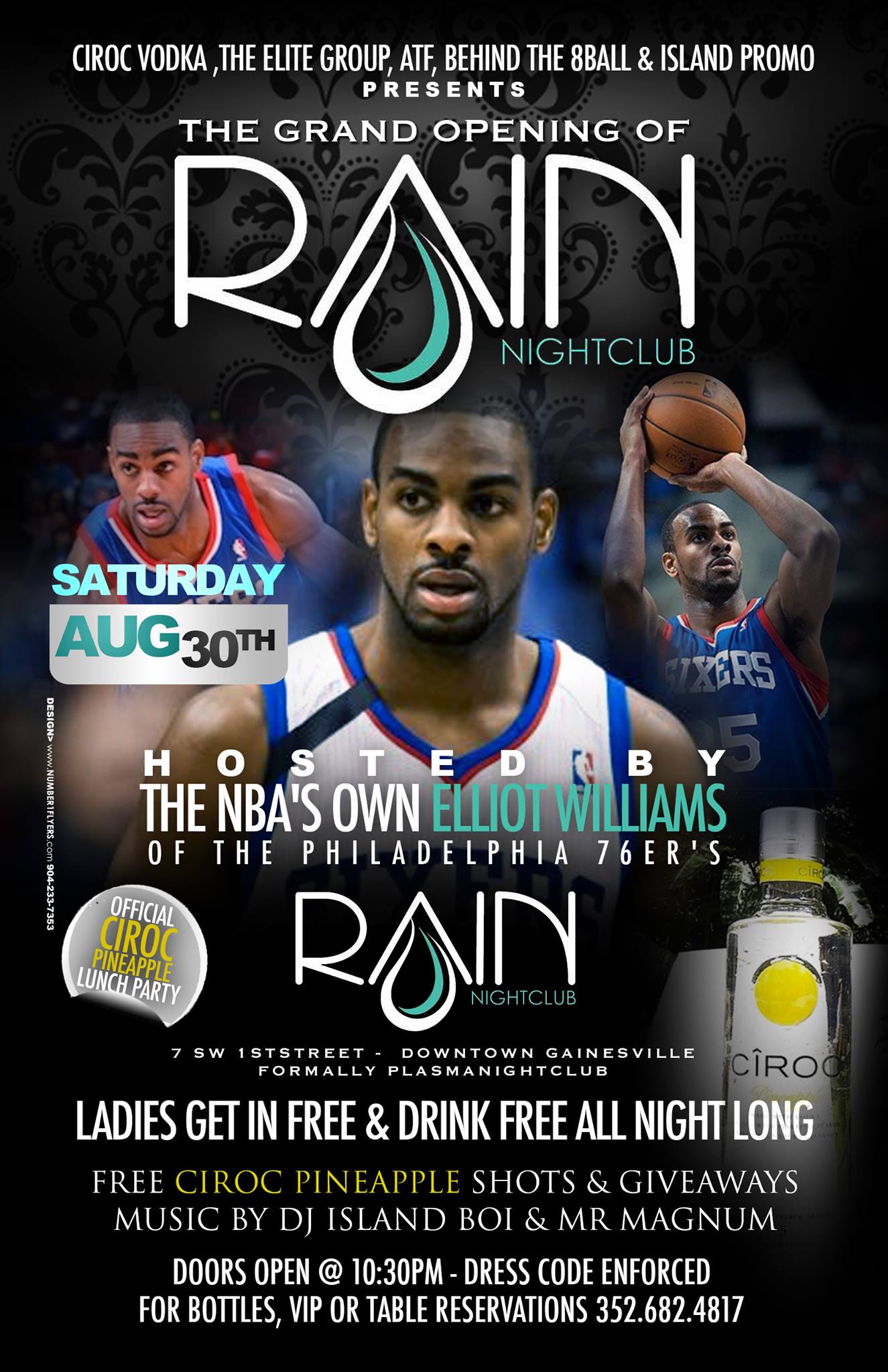The Grand Opening of Rain Night Club in Gainesville, HOSTED BY THE NBA'S OWN ELLIOT WILLIAMS OF THE PHILADELPHIA 76ER'S, MUSIC BY DJ ISLAND BOI & MR MAGNUM