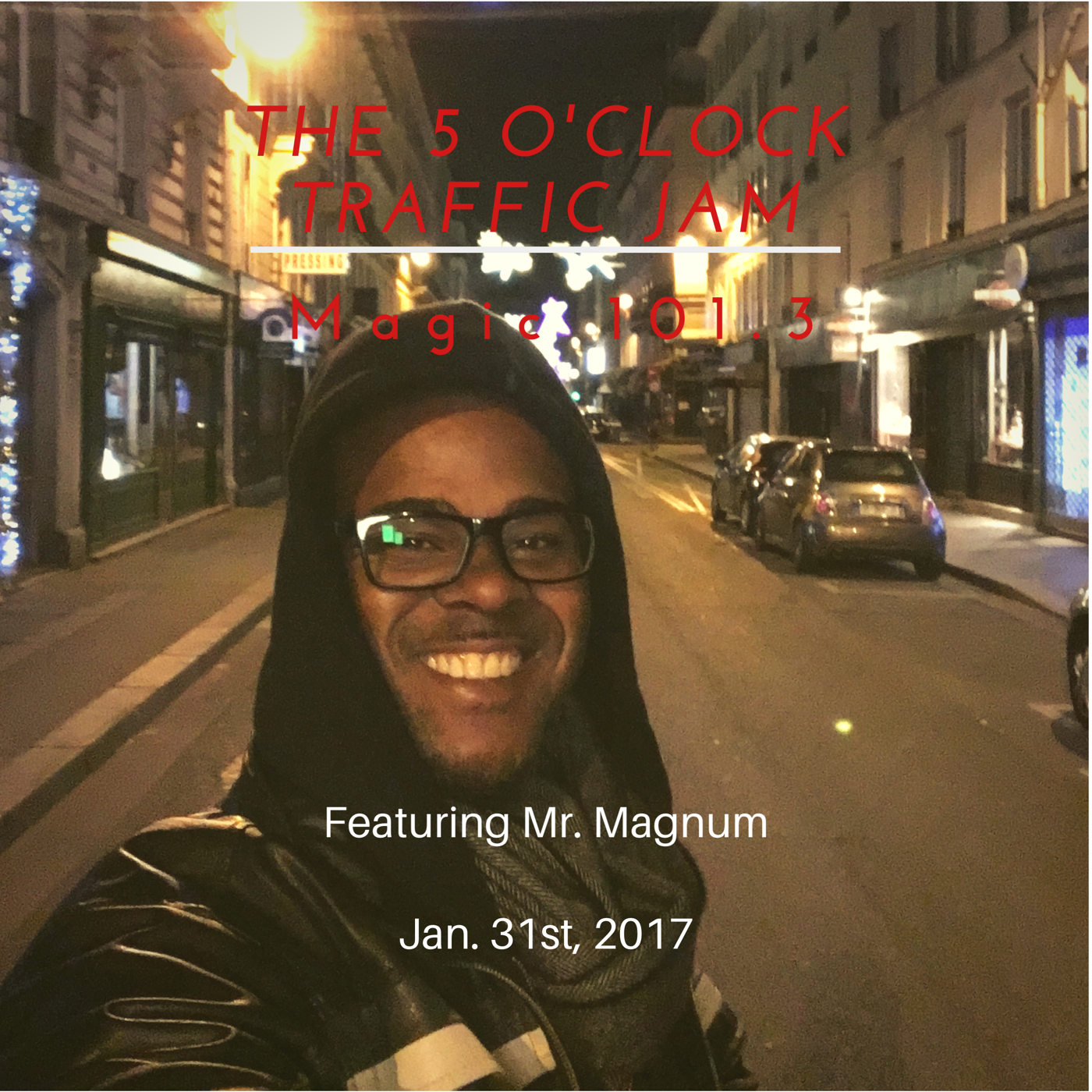 The 5 O’Clock Traffic Jam 1/31/2017  on Magic 101.3