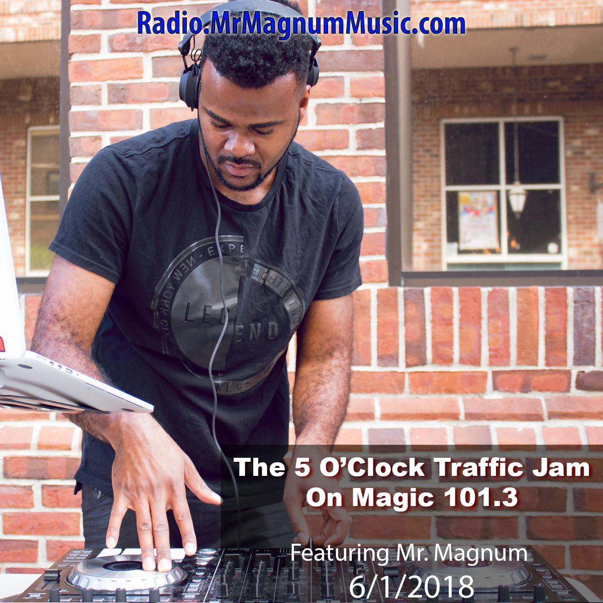 The 5 O'Clock Traffic Jam 20180601 featuring Gainesville's #1 DJ, Mr. Magnum on Magic 101.3