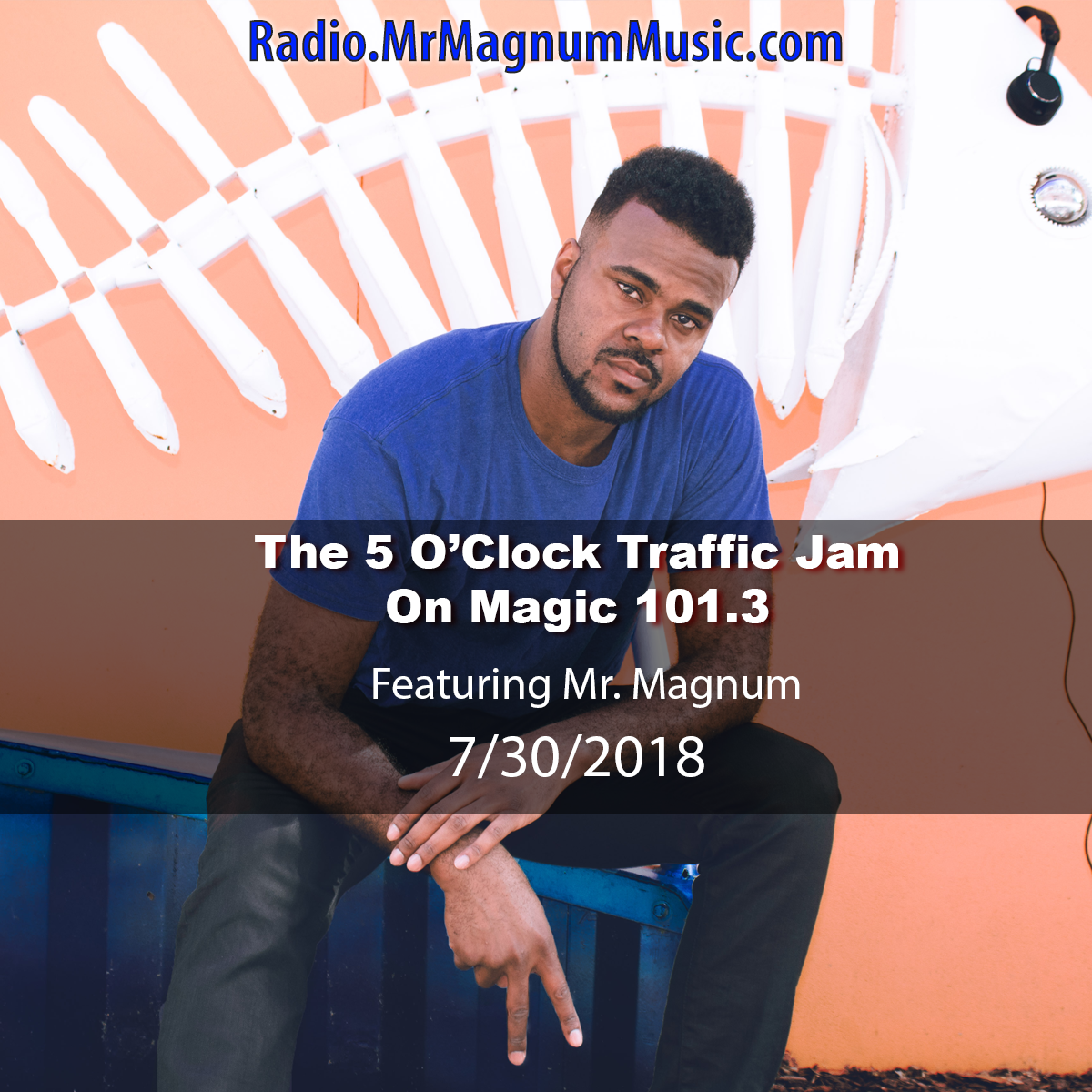 The 5 O'Clock Traffic Jam 20180730 featuring Gainesville's #1 DJ, Mr. Magnum on Magic 101.3